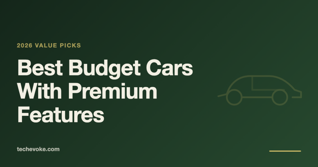 Best Budget Cars With Premium Features in 2026
